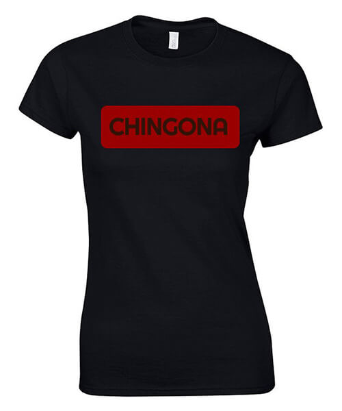 chingona shirts