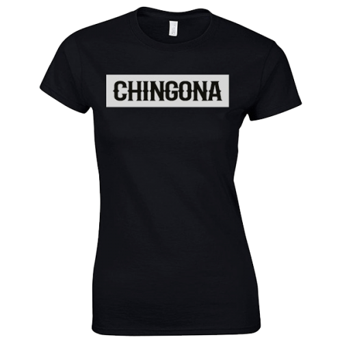 chingona tshirts